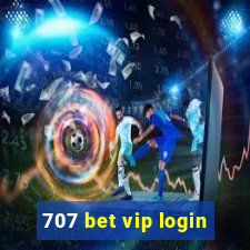 707 bet vip login